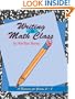 Writing in Math Class: A Resource for Grades 2-8