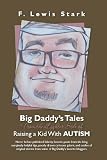 Big Daddy's Tales From the Lighter Side of Raising a Kid With Autism