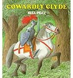 [(Cowardly Clyde )] [Author: Bill Peet] [Mar-1984]