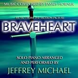 Braveheart (Piano Music From The Motion Picture) Relaxing Piano, Romantic Piano, Classical Piano, Movie Theme - Single