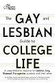 The Gay and Lesbian Guide to College Life (College Admissions Guides)