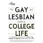 The Gay and Lesbian Guide to College Life (College Admissions Guides)