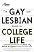 The Gay and Lesbian Guide to College Life: A Comprehensive Resource for Lesbian, Gay, Bisexual, and Transgender Students and Their Allies (Princeton Review)