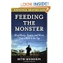 Feeding the Monster: How Money, Smarts, and Nerve Took a Team to the Top