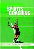 An Introduction to Sports Coaching: From Science and Theory to Practice