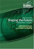 2008 Global Conference: The Future of Print Media: How to Adapt to the Digital Age