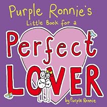 Purple Ronnie's Little Book for a Perfect Lover