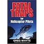 Fatal Traps for Helicopter Pilots