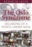 The Oslo Syndrome: Delusions of a People Under Siege