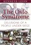 The Oslo Syndrome: Delusions Of A People Under Siege