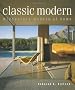 Classic Modern: Midcentury Modern at Home (An Archetype Press book)