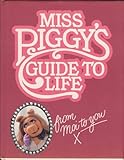 Miss Piggy's guide to life