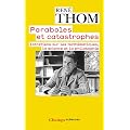 Paraboles et catastrophes : Entretiens sur les math�matiques, la science et la philosophie