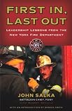 First In, Last Out : Leadership Lessons from the New York Fire Department