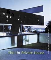 The Un-private House