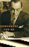 Somewhere for Me: A Biography of Richard Rodgers
