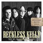 Best of the Sugar Hill Years by Reckless Kelly