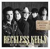 Review Reckless Kelly  / Best of the Sugar Hill Years