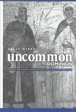 City Travel Guides Discounted  Search : Uncommon Dominion: Venetian Crete and the Myth of Ethnic Purity (Middle Ages)