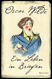 Ein Leben in Briefen - Oscar Wilde