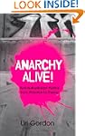 Anarchy Alive!: Anti-Authoritarian Po...