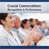 Crucial Conversations: Recognition, Prioritizing and Performance