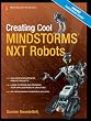Buy Creating Cool MINDSTORMS NXT Robots (Technology in Action) Best Price.