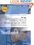 70-291 Implementing, Managing, and Maintaining a Microsoft Windows Server 2003 Network Infrastructure