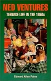 Ned Ventures: Teenage Life in the 1950s
