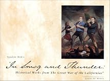 In Smog and Thunder: Historical Works from the Great War of the Californias