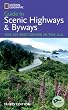 National Geographic Guide to Scenic Highways and Byways, 3d Ed.