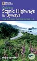 National Geographic Guide to Scenic Highways and Byways, 3d Ed.