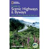 National Geographic Guide to Scenic Highways and Byways, 3d Ed.