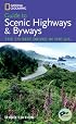National Geographic Guide to Scenic Highways and Byways, 3d Ed. (National Geographic Guide to Scenic Highways and Byways)