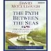 The Path Between the Seas : The Creation of the Panama Canal, 1870-1914