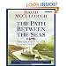 The Path Between the Seas : The Creation of the Panama Canal, 1870-1914