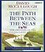 The Path Between the Seas : The Creation of the Panama Canal, 1870-1914
