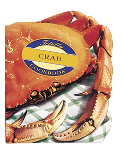 Totally Crab Cookbook (Totally Cookbooks)