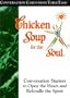 Chicken Soup for the Soul: Conversation Starters to Open the Heart and Rekindle the Spirit