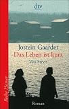 Das Leben ist kurz. Vita Brevis - Jostein Gaarder