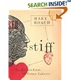 Stiff: The Curious Lives of Human Cadavers, by Mary Roach