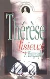 Therese of Lisieux: A Biography