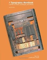 A Typographic Workbook: A Primer to History, Techniques, and Artistry