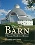 This Old Barn: A Treasury of Family Farm Memories