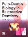 Book Pulp-Dentin Biology in Restorative Dentistry