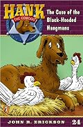 The Case of the Black-hooded Hangman #24 (Hank the Cowdog)