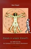 Produkt-Bild: Zur&uuml;ck in unsere Zukunft, vorw&auml;rts in die Vergangenheit: Die MER KA BA: Ein Schl&uuml;ssel zu den h&ouml;heren Dimensionen
