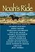 Noah's Ride: A Collaborative Western Novel