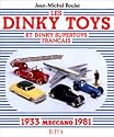 Les Dinky Toys et Dinky supertoys francais Meccano: 1933-1981