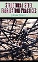 Structural Steel Fabrication Practices